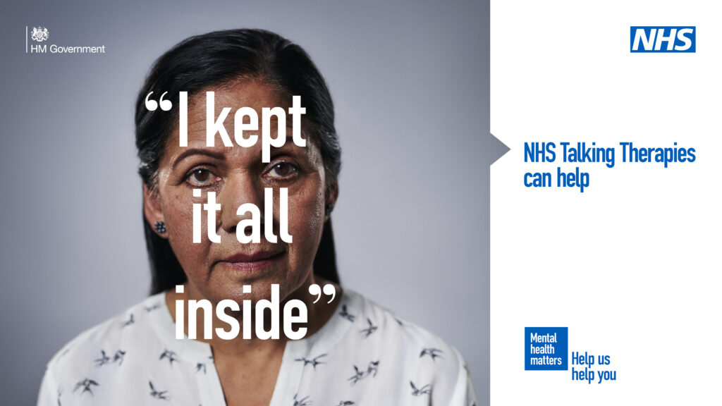 A close up photograph of a persons face with a neutral expression. Quote text features on top of the image, it reads: "I kept it all inside" A lower third box features in the bottom on the image. Text in the box reads: NHS Talking Therapies can help'`